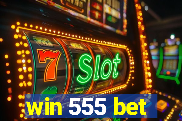 win 555 bet